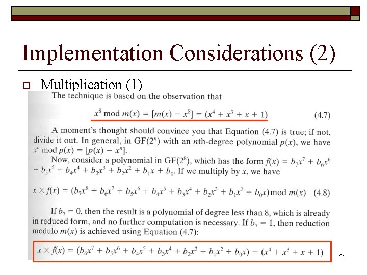 Implementation Considerations (2) o Multiplication (1) 47 