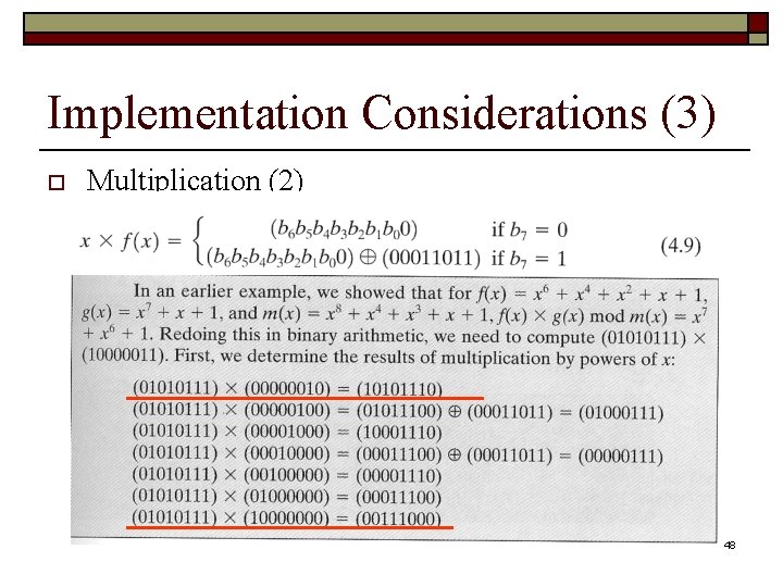 Implementation Considerations (3) o Multiplication (2) 48 