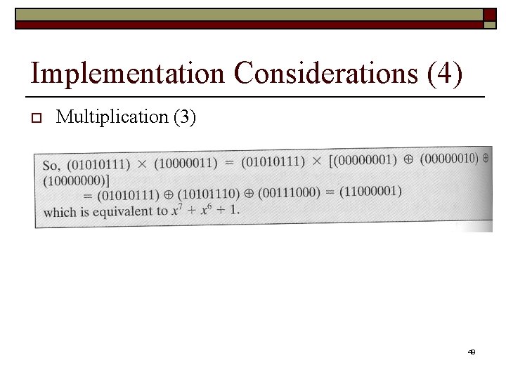 Implementation Considerations (4) o Multiplication (3) 49 