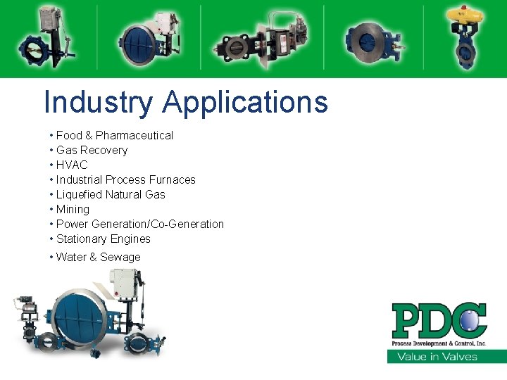 Industry Applications • Food & Pharmaceutical • Gas Recovery • HVAC • Industrial Process