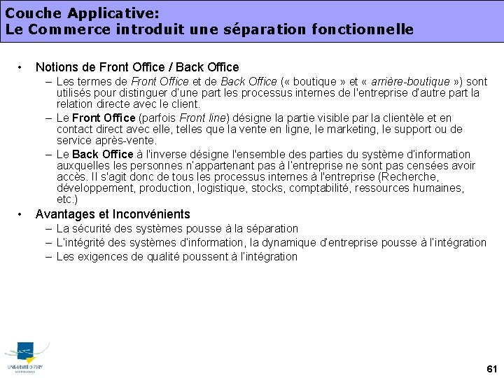 Couche Applicative: Le Commerce introduit une séparation fonctionnelle • Notions de Front Office /