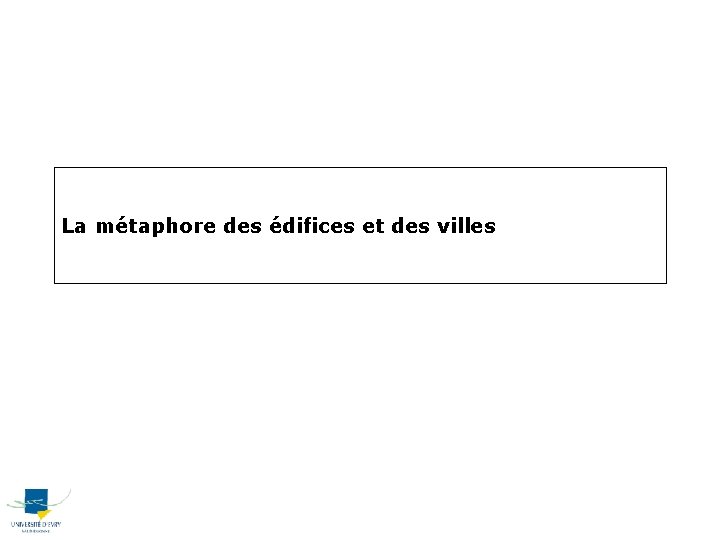 La métaphore des édifices et des villes 
