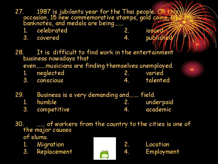 27. 1987 is jubilants year for the Thai people. On this occasion, 15 new