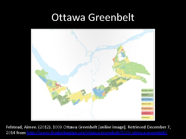 Ottawa Greenbelt Felstead, Aimee. (2012). 1009 Ottawa Greenbelt [online image]. Retrieved December 7, 2014