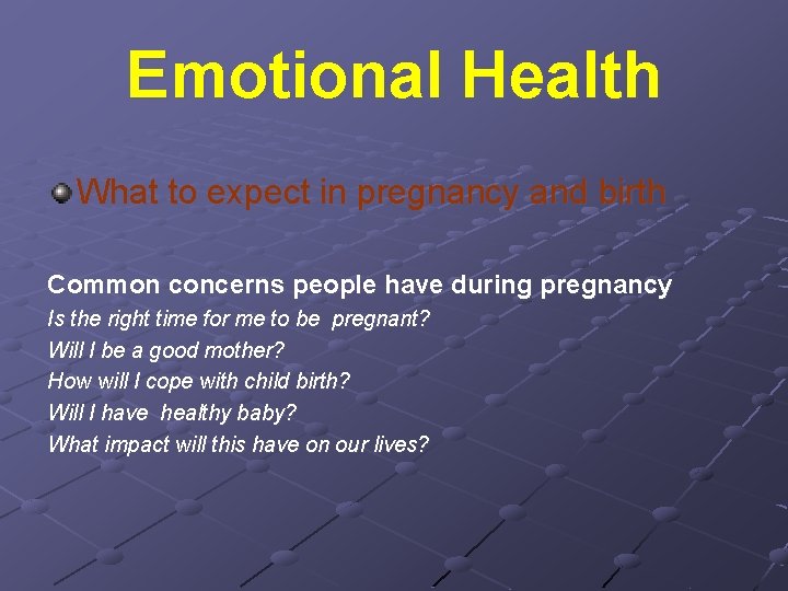 Emotional Health What to expect in pregnancy and birth Common concerns people have during