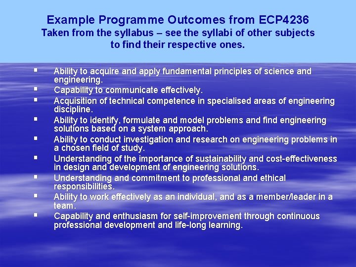 Example Programme Outcomes from ECP 4236 Taken from the syllabus – see the syllabi