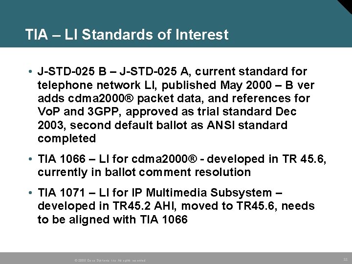 TIA – LI Standards of Interest • J-STD-025 B – J-STD-025 A, current standard