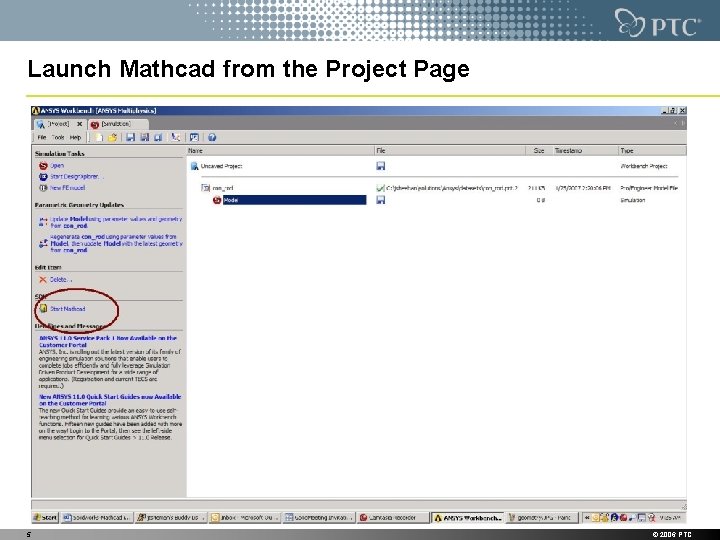 Launch Mathcad from the Project Page 5 © 2006 PTC 