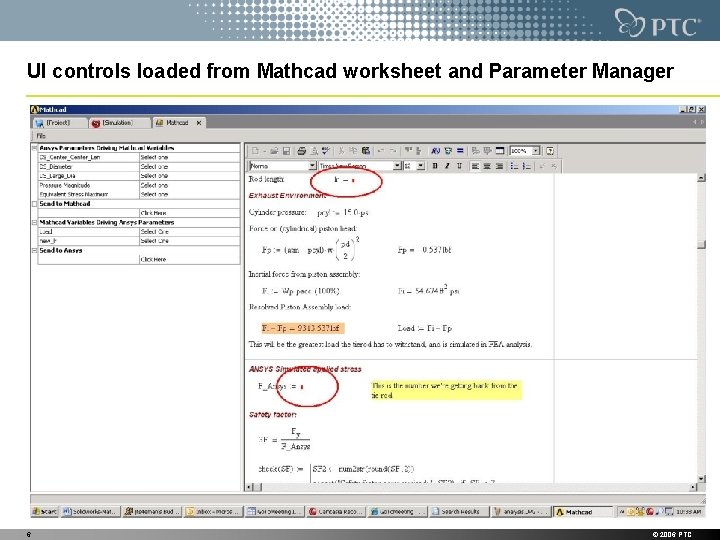 UI controls loaded from Mathcad worksheet and Parameter Manager 6 © 2006 PTC 