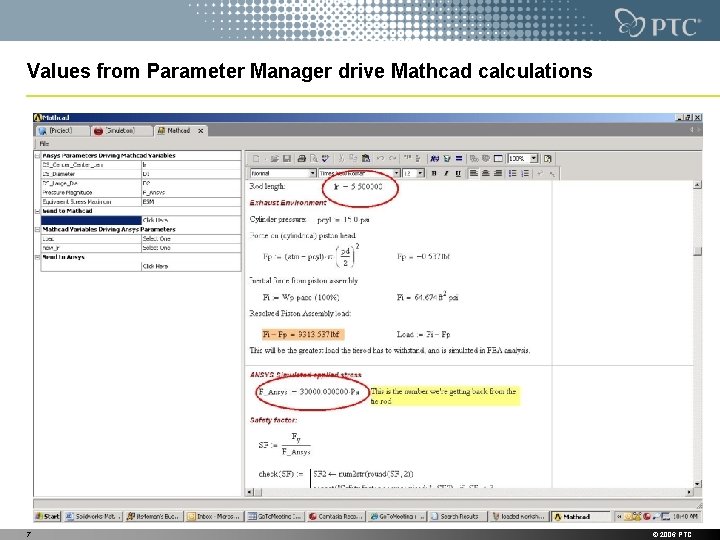 Values from Parameter Manager drive Mathcad calculations 7 © 2006 PTC 