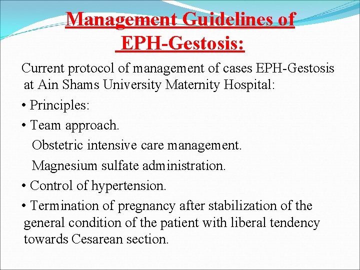 Management Guidelines of EPH-Gestosis: Current protocol of management of cases EPH-Gestosis at Ain Shams