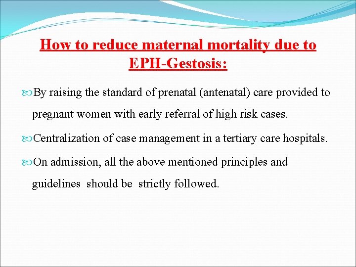 How to reduce maternal mortality due to EPH-Gestosis: By raising the standard of prenatal