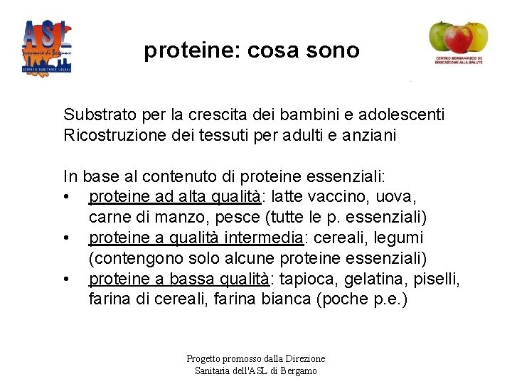 proteine: cosa sono Substrato per la crescita dei bambini e adolescenti Ricostruzione dei tessuti