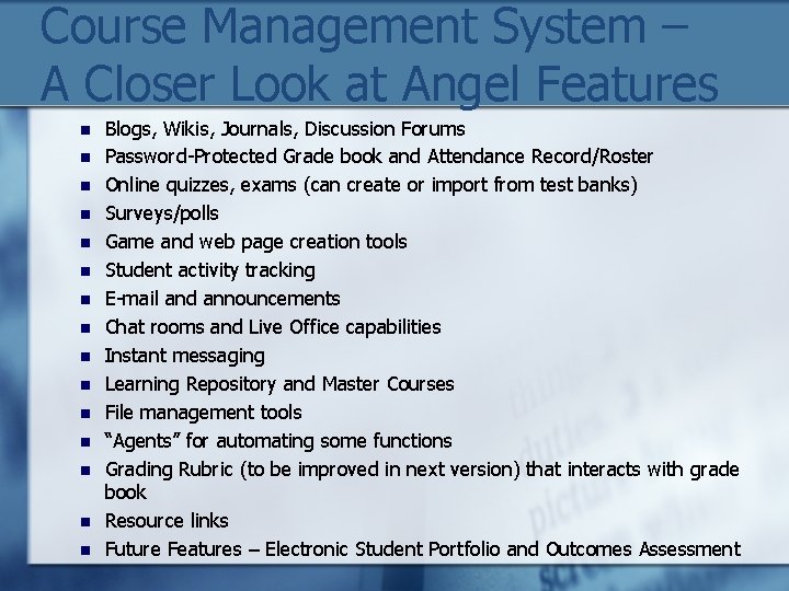 Course Management System – A Closer Look at Angel Features n n n n