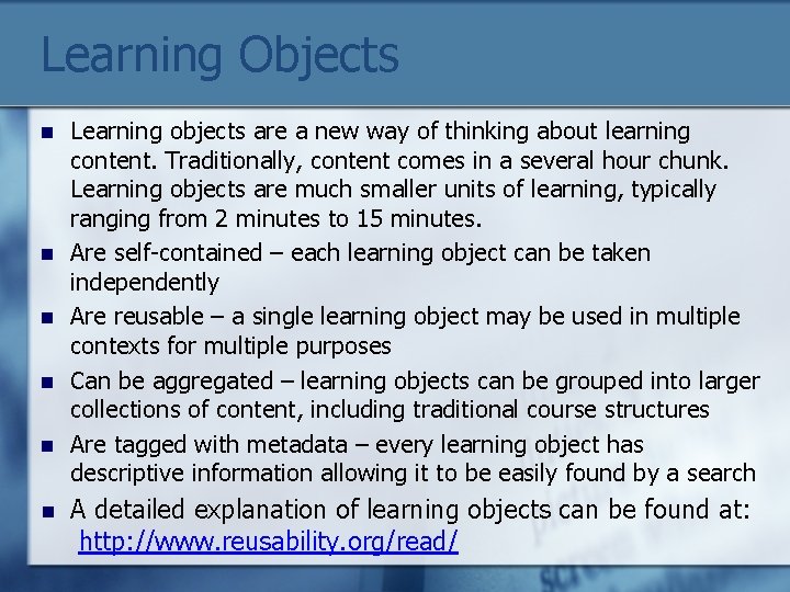 Learning Objects n n n Learning objects are a new way of thinking about