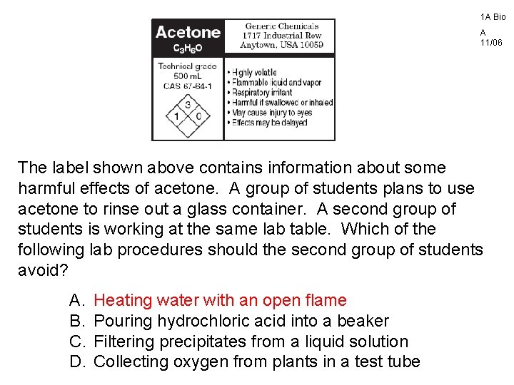 1 A Bio A 11/06 The label shown above contains information about some harmful