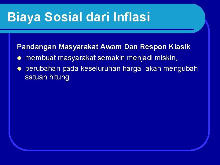 Biaya Sosial dari Inflasi Pandangan Masyarakat Awam Dan Respon Klasik membuat masyarakat semakin menjadi