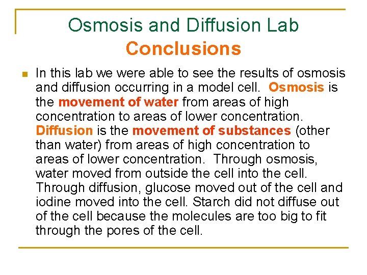Osmosis and Diffusion Lab Conclusions n In this lab we were able to see