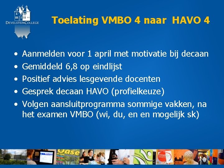 Toelating VMBO 4 naar HAVO 4 • • • Aanmelden voor 1 april met