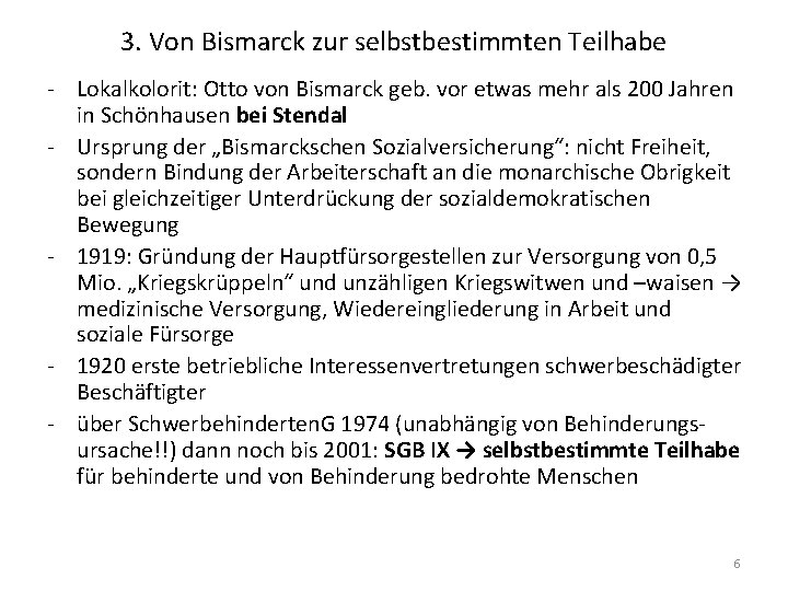 3. Von Bismarck zur selbstbestimmten Teilhabe - Lokalkolorit: Otto von Bismarck geb. vor etwas