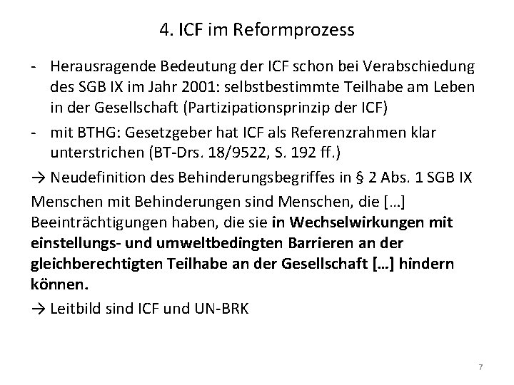 4. ICF im Reformprozess - Herausragende Bedeutung der ICF schon bei Verabschiedung des SGB