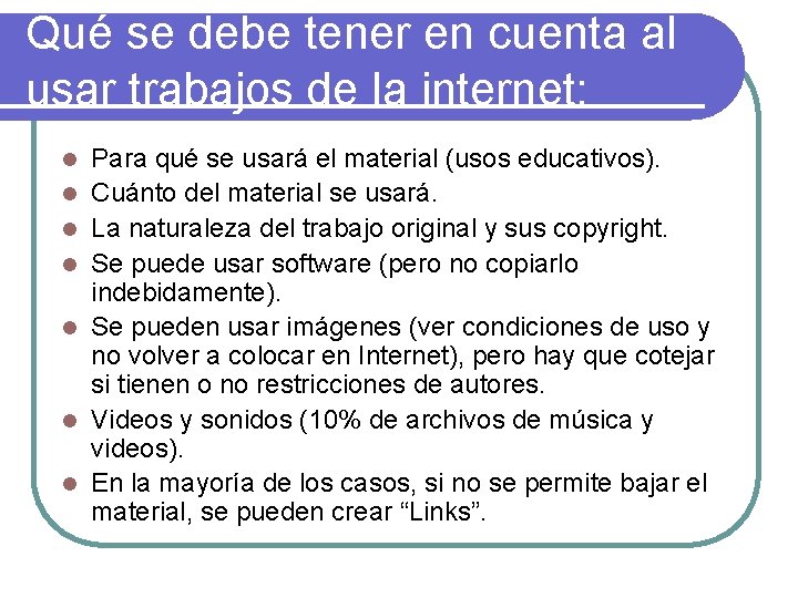 Qué se debe tener en cuenta al usar trabajos de la internet: l l