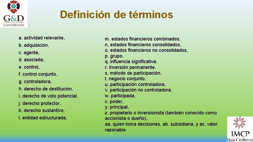 Definición de términos a. actividad relevante, b. adquisición, c. agente, d. asociada, e. control,