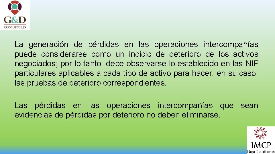 La generación de pérdidas en las operaciones intercompañías puede considerarse como un indicio de