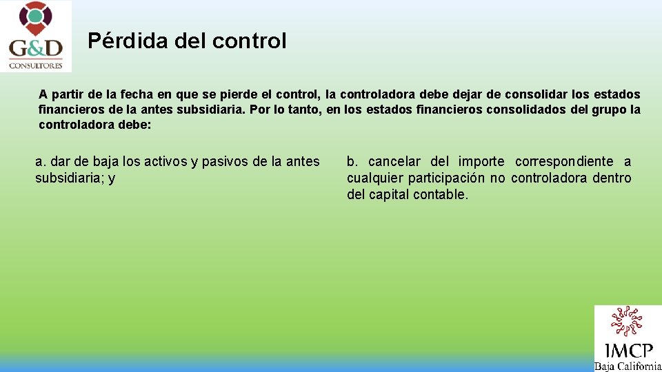 Pérdida del control A partir de la fecha en que se pierde el control,