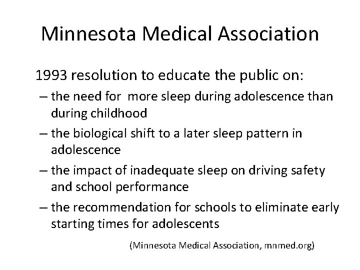 Minnesota Medical Association 1993 resolution to educate the public on: – the need for