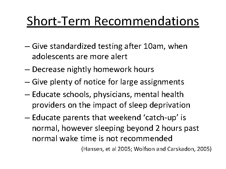 Short-Term Recommendations – Give standardized testing after 10 am, when adolescents are more alert