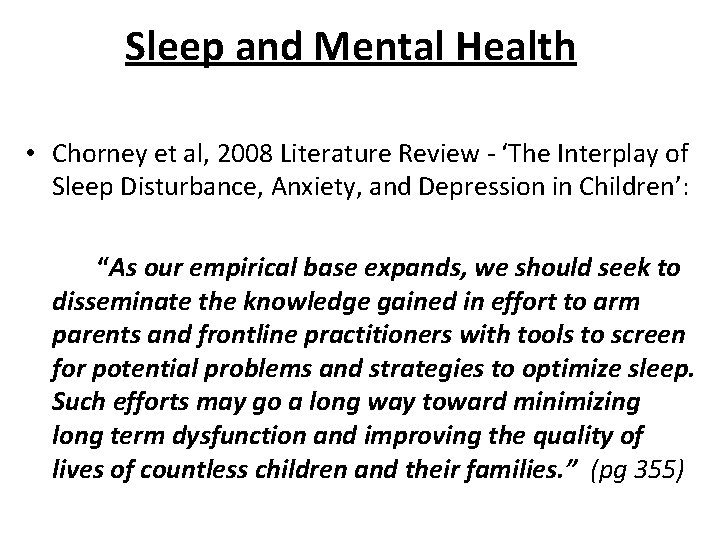 Sleep and Mental Health • Chorney et al, 2008 Literature Review - ‘The Interplay