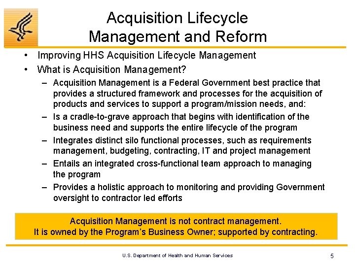 Acquisition Lifecycle Management and Reform • Improving HHS Acquisition Lifecycle Management • What is