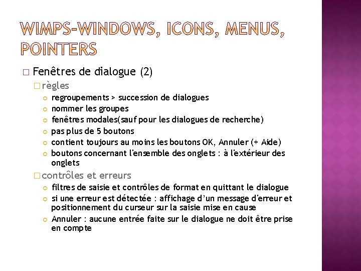 � Fenêtres de dialogue (2) � règles regroupements > succession de dialogues nommer les