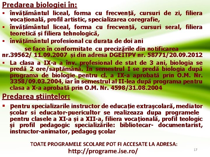 Predarea biologiei în: § învățământul liceal, forma cu frecvență, cursuri de zi, filiera vocațională,