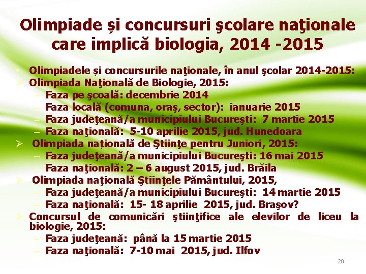 Olimpiade și concursuri şcolare naţionale care implică biologia, 2014 -2015 • Olimpiadele și concursurile