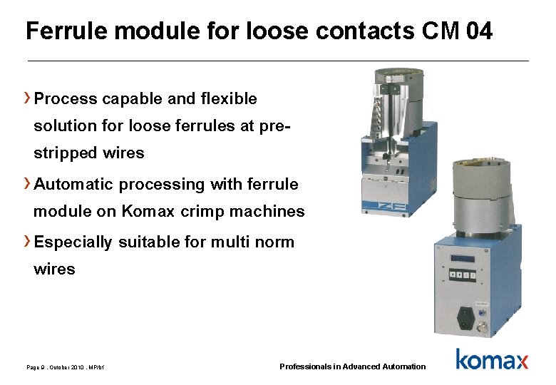 Ferrule module for loose contacts CM 04 › Process capable and flexible solution for