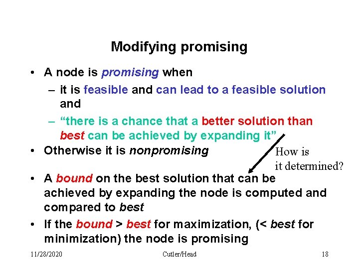 Modifying promising • A node is promising when – it is feasible and can Modifying promising • A node is promising when – it is feasible and can