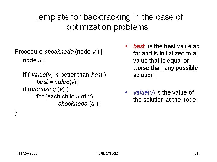 Template for backtracking in the case of optimization problems. Procedure checknode (node v ) Template for backtracking in the case of optimization problems. Procedure checknode (node v )