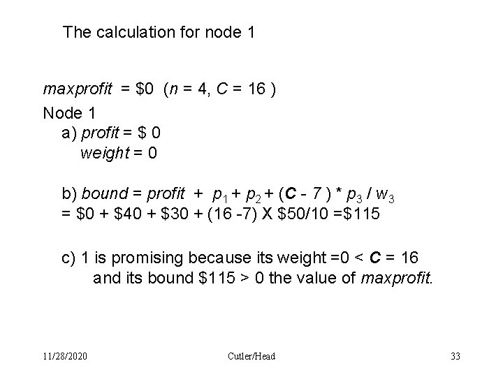 The calculation for node 1 maxprofit = $0 (n = 4, C = 16