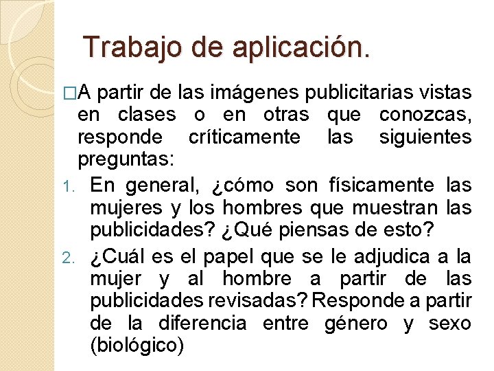 Trabajo de aplicación. �A partir de las imágenes publicitarias vistas en clases o en