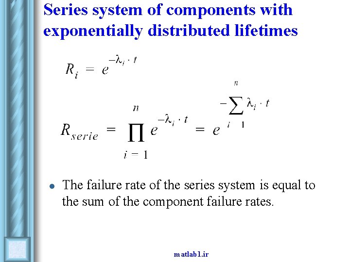 Series system of components with exponentially distributed lifetimes l The failure rate of the