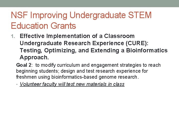 NSF Improving Undergraduate STEM Education Grants 1. Effective Implementation of a Classroom Undergraduate Research