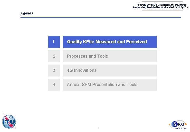  « Typology and Benchmark of Tools for Assessing Mobile Networks Qo. S and