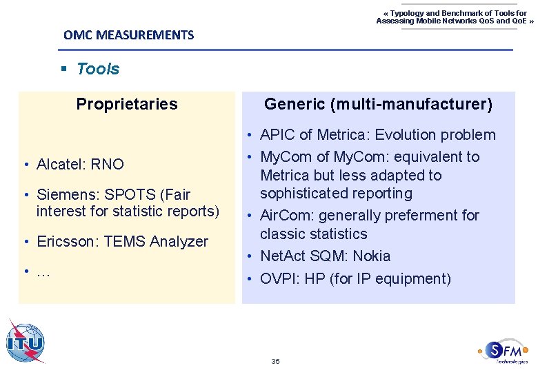  « Typology and Benchmark of Tools for Assessing Mobile Networks Qo. S and