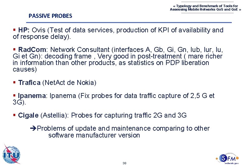  « Typology and Benchmark of Tools for Assessing Mobile Networks Qo. S and