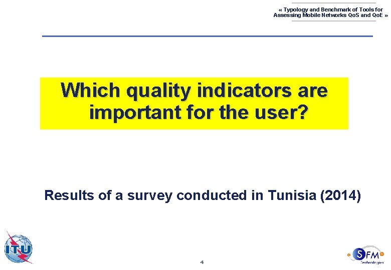  « Typology and Benchmark of Tools for Assessing Mobile Networks Qo. S and