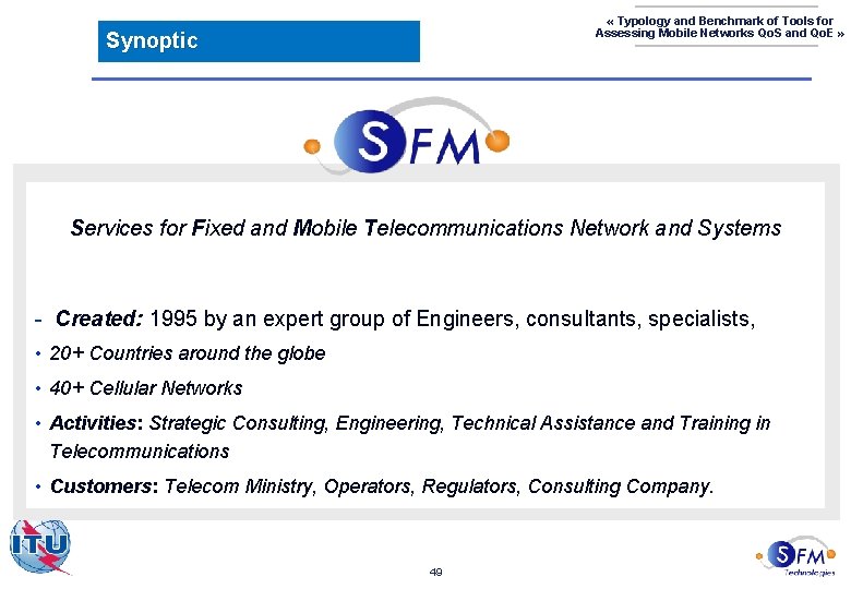  « Typology and Benchmark of Tools for Assessing Mobile Networks Qo. S and