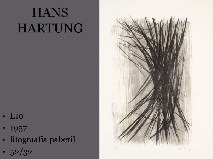 HANS HARTUNG • • L 10 1957 litograafia paberil 52/32 