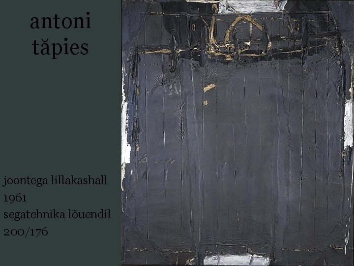 antoni tăpies joontega lillakashall 1961 segatehnika lõuendil 200/176 
